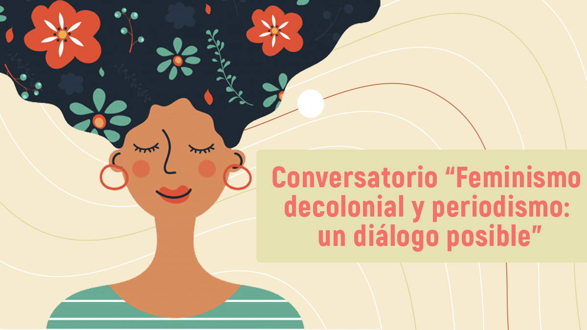 Feminismo decolonial y periodismo: un diálogo posible